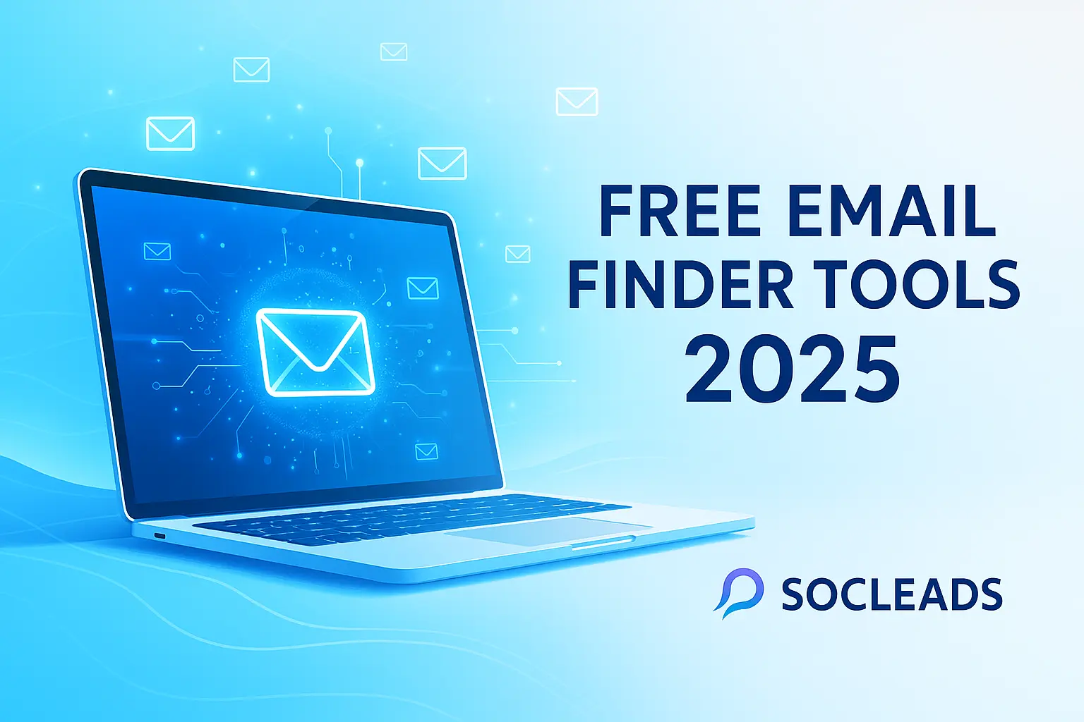 Laptop with glowing email icons representing free email finder tools of 2025, minimalist blue tech background with SocLeads logo.